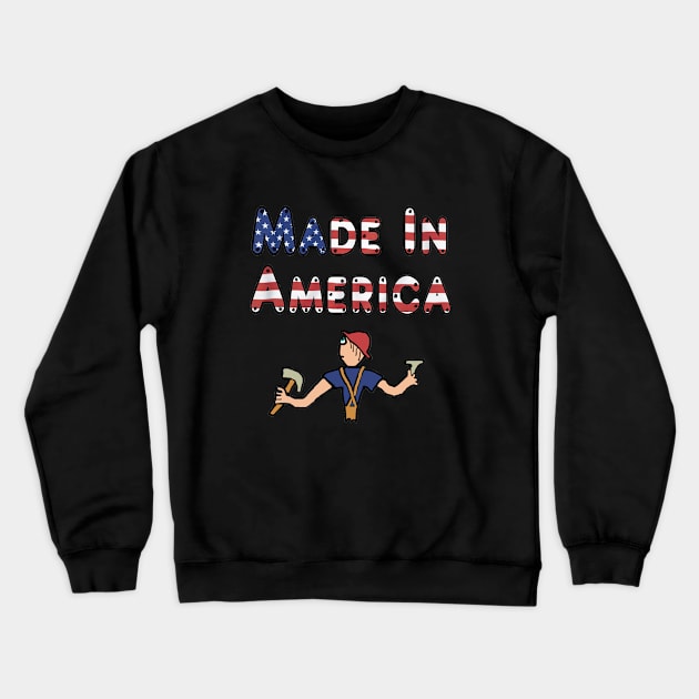 Made In America Crewneck Sweatshirt by Mark Ewbie